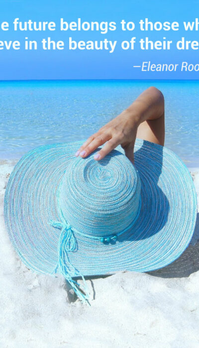 The Future Belongs to Those Who Believe in the Beauty of Their Dreams